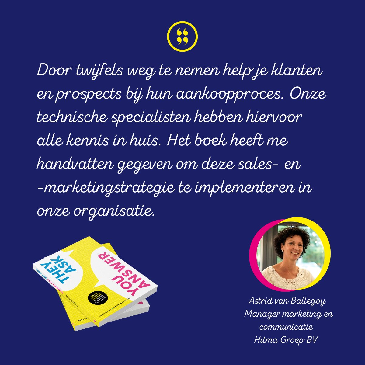 They Ask You Answer NL quote Astrid van Ballegoy